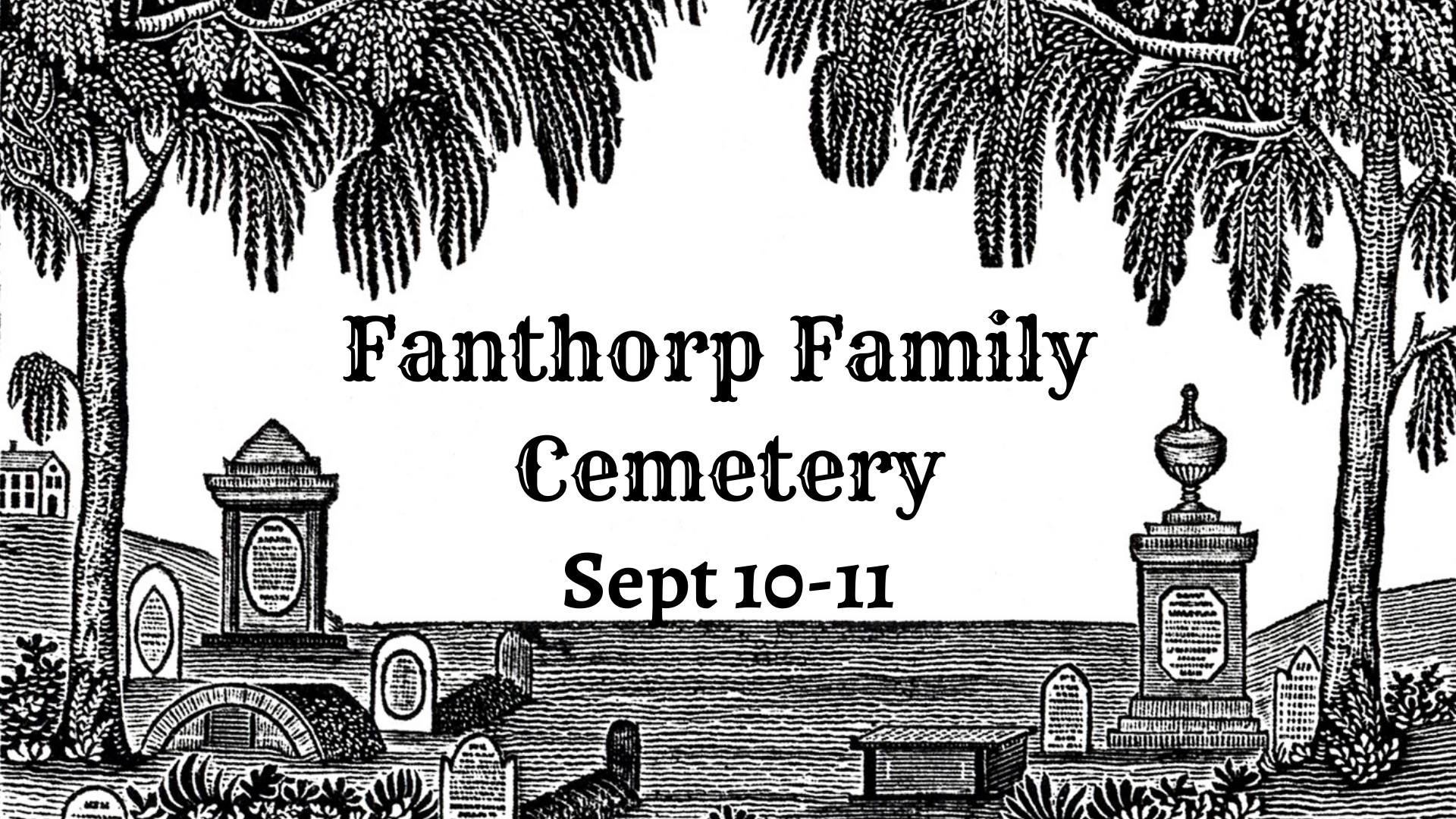 Fanthorp Focus Weekend: Fanthorp Family Cemetery