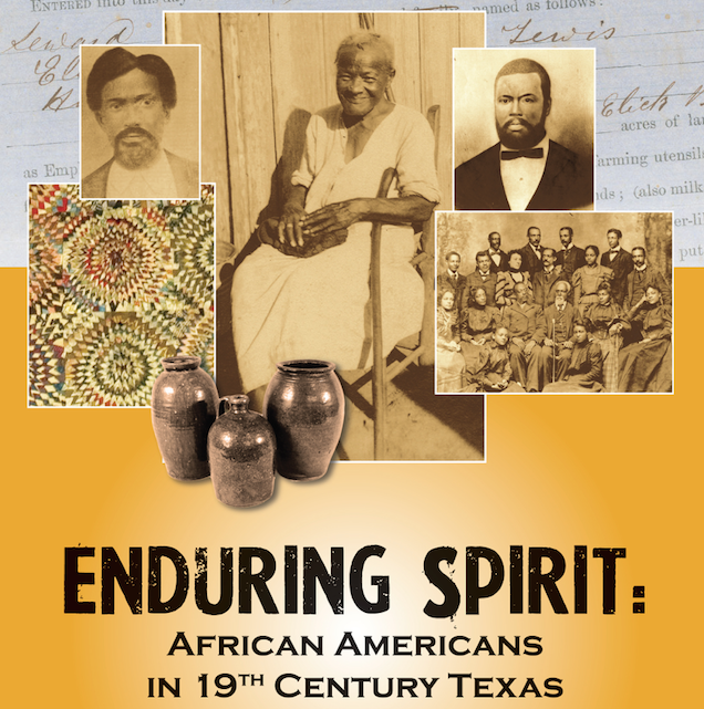 Enduring Spirit: African Americans in 19th Century Texas
