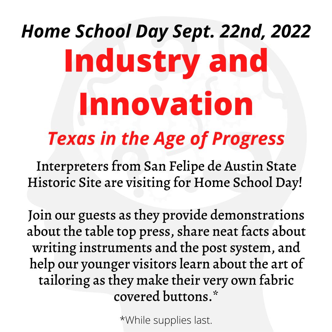 Homeschool Day, Industry & Innovation; Texas in the Age of Progress