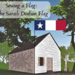 Sewing a Flag: The Sarah Dodson Flag